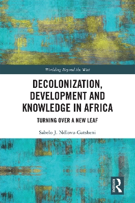 Cover of Decolonization, Development and Knowledge in Africa