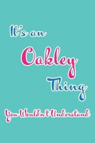 Cover of It's an Oakley Thing You Wouldn't Understand