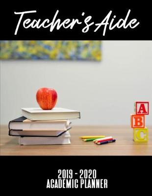 Book cover for Teacher's Aide 2019 - 2020 Academic Planner