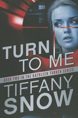 Turn to Me by Tiffany Snow