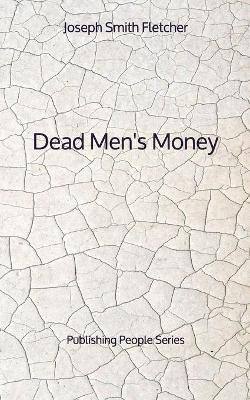 Book cover for Dead Men's Money - Publishing People Series