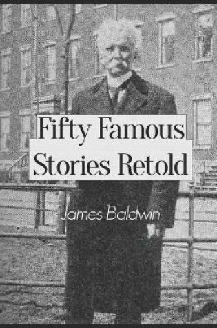 Cover of Fifty Famous Stories Retold [with Images and Illustrations]