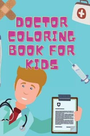 Cover of Doctor Coloring Book For kids