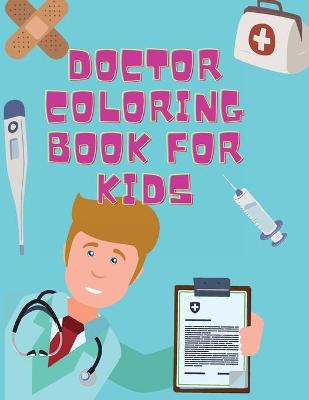Book cover for Doctor Coloring Book For kids