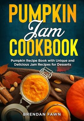 Book cover for Pumpkin Jam Cookbook