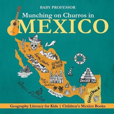 Book cover for Munching on Churros in Mexico - Geography Literacy for Kids Children's Mexico Books