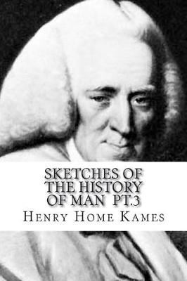 Book cover for Sketches of the history of man pt.3