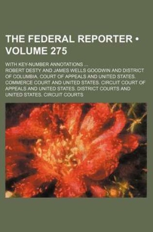 Cover of The Federal Reporter (Volume 275); With Key-Number Annotations