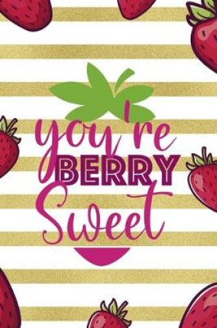 Cover of You're Berry Sweet