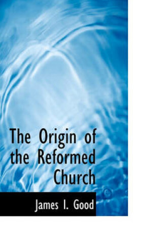 Cover of The Origin of the Reformed Church