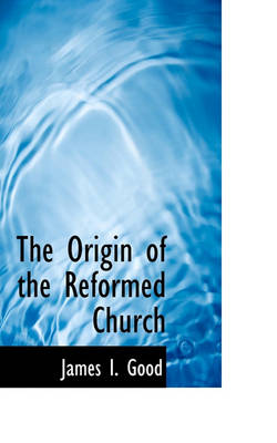 Book cover for The Origin of the Reformed Church