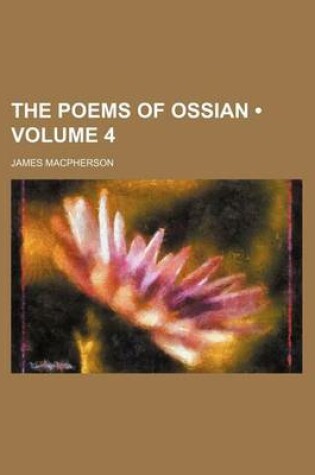 Cover of The Poems of Ossian (Volume 4)