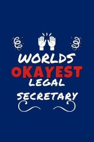 Cover of Worlds Okayest Legal Secretary