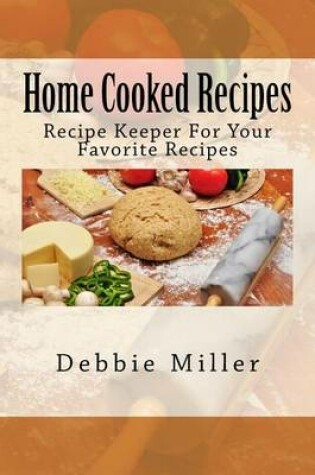 Cover of Home Cooked Recipes