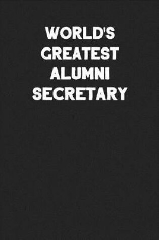 Cover of World's Greatest Alumni Secretary