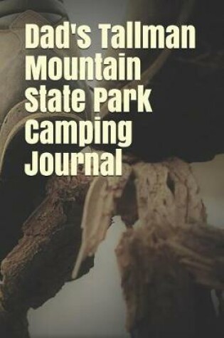 Cover of Dad's Tallman Mountain State Park Camping Journal