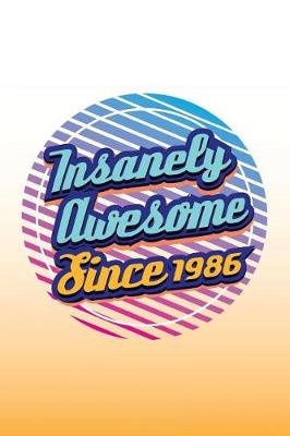 Book cover for Insanely Awesome Since 1986