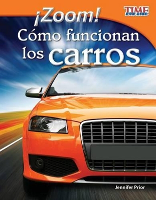 Cover of Zoom! C mo funcionan los carros (Zoom! How Cars Move) (Spanish Version)