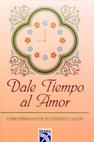 Cover of Dale Tiempo al Amor