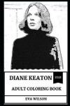 Book cover for Diane Keaton Adult Coloring Book