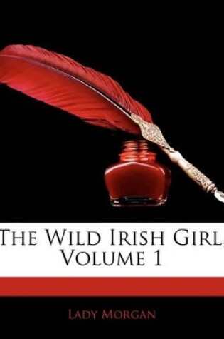 Cover of The Wild Irish Girl, Volume 1