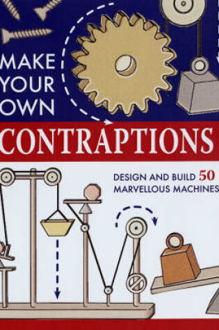 Cover of Make Your Own Contraptions