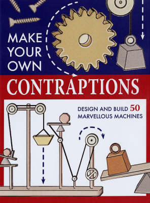 Book cover for Make Your Own Contraptions