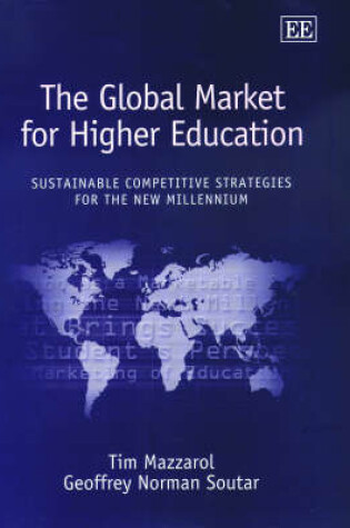 Cover of The Global Market for Higher Education - Sustainable Competitive Strategies for the New Millennium