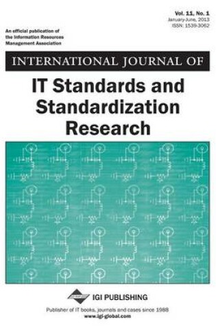 Cover of International Journal of It Standards and Standardization Research, Vol 11 ISS 1