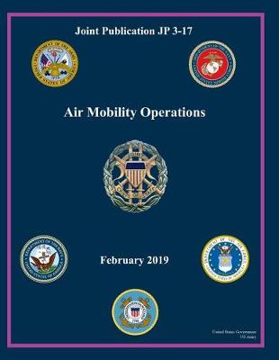 Book cover for Joint Publication JP 3-17 Air Mobility Operations February 2019