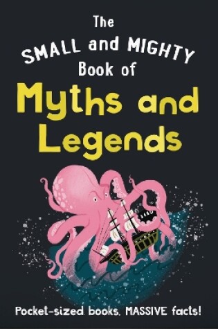 Cover of The Small and Mighty Book of Myths and Legends