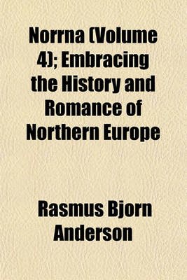 Book cover for Norrna (Volume 4); Embracing the History and Romance of Northern Europe