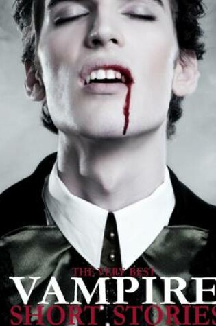 Cover of The Very Best Vampire Short Stories
