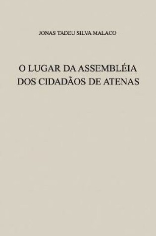 Cover of O Lugar Da Assembleia DOS Cidadaos de Atenas