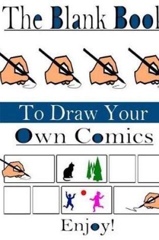 Cover of 8" x 10" Blank Book To Draw Your Own Comics. 120 Pages With Panels To Draw.