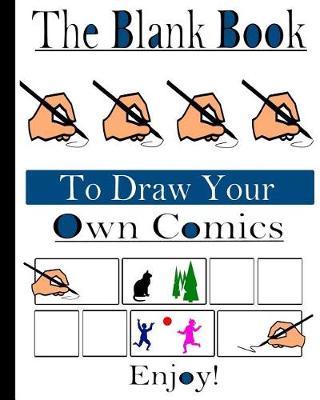 Book cover for 8" x 10" Blank Book To Draw Your Own Comics. 120 Pages With Panels To Draw.