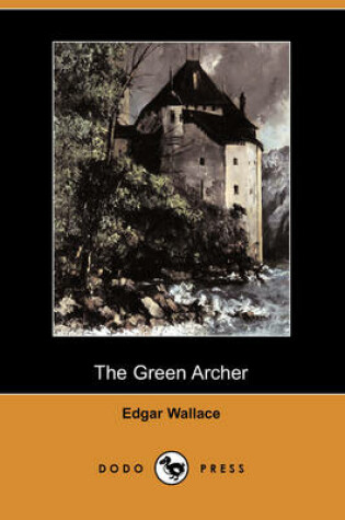 Cover of The Green Archer (Dodo Press)