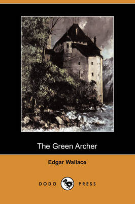 Book cover for The Green Archer (Dodo Press)
