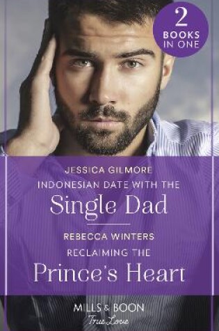 Cover of Indonesian Date With The Single Dad / Reclaiming The Prince's Heart