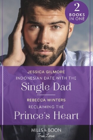 Cover of Indonesian Date With The Single Dad / Reclaiming The Prince's Heart