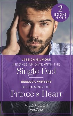 Book cover for Indonesian Date With The Single Dad / Reclaiming The Prince's Heart