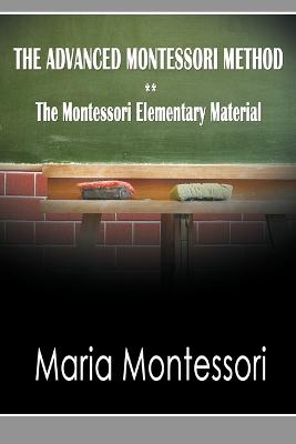 Book cover for The Advanced Montessori Method - The Montessori Elementary Material