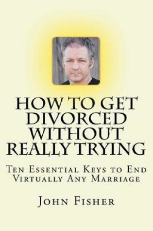 Cover of How to Get Divorced Without Really Trying