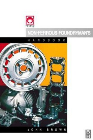 Cover of Foseco Non-Ferrous Foundryman's Handbook