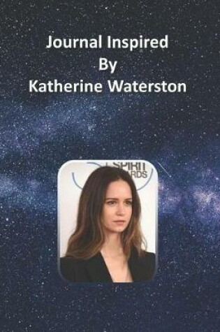 Cover of Journal Inspired by Katherine Waterston