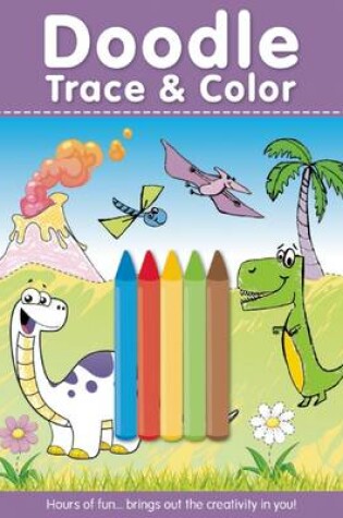 Cover of Doodle Trace & Color with Crayons