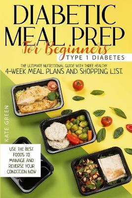 Book cover for Diabetic Meal Prep for Beginners - Type 1 Diabetes