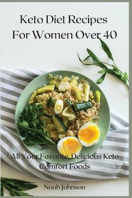 Book cover for Keto Diet Recipes For Women Over 40