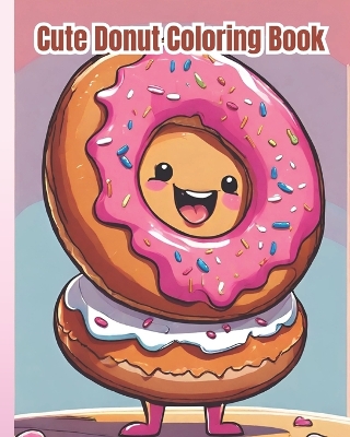 Book cover for Cute Donut Coloring Book