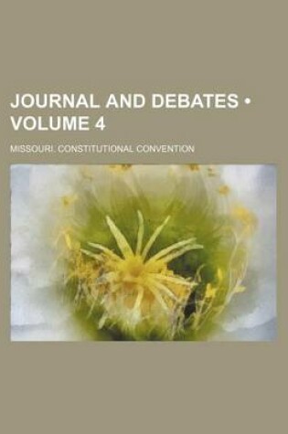 Cover of Journal and Debates (Volume 4)